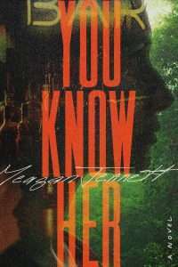 Cover of You Know Her by Megan Jennett