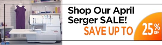 Shop Our April Serger Sale at Nancy Zieman Productions at ShopNZP.com