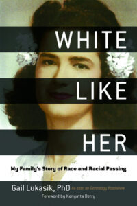 White Like Her: My Family’s Story of Race and Racial Passing