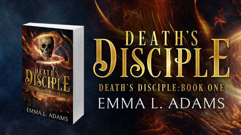 Death's Disciple by Emma L. Adams