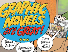 Comic style hands holding a graphic novel, with words in text bubbles reading: 'Graphic Novels are Great, there's action, adventure, scary thrills and spills.