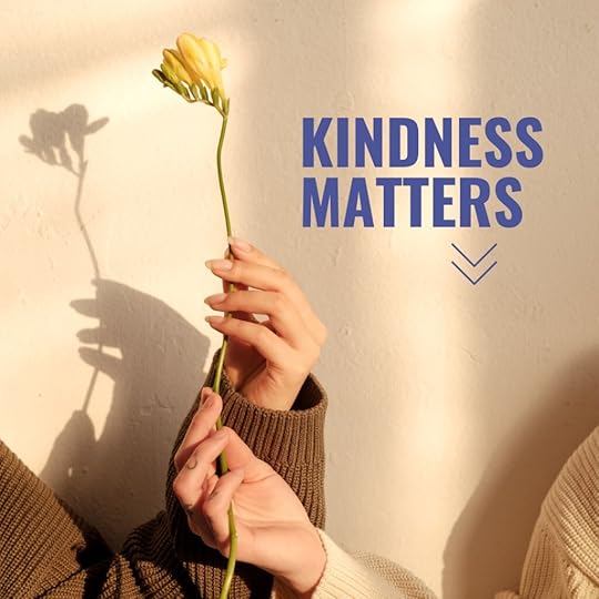 Kindness matters