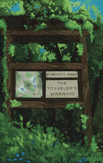 The cover page for a digital comic. A trailhead information board stands in a lush green forest, with a trail map, and two signs pinned to the wood. The text on the signs read: "BY BECKETT JONES" and "THE TRAVELER'S WARNING." 
