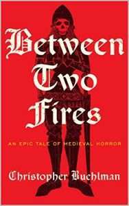 Cover for Between Two Fires by Christopher Buehlman