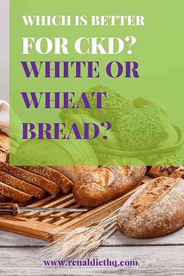 White Bread Or Whole Wheat Bread On A Kidney Diet? Which Is Best?