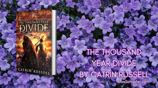The Thousand Year Divide, Book 6, the final one, of The Light of Darkness series by Catrin Russell