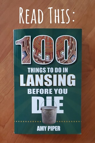 Read This: 100 Things to Do in Lansing Before You Die