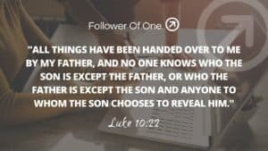 Jesus Changed Everything – Luke 10:22