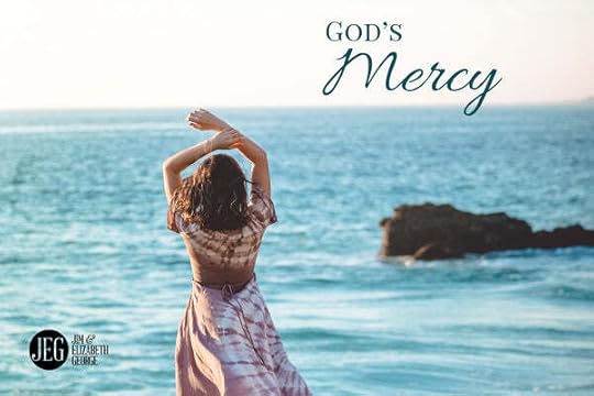 God's Mercy by Jim & Elizabeth George