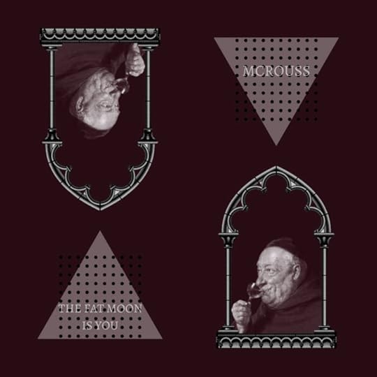 The cover to the first recording by the duo McRouss. The Fat Moon Is You.