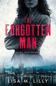 Book Cover for The Forgotten Man, A Q.C. Davis Mystery, Lisa M. Lilly