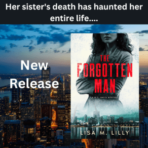 Her sister's death has haunted her entire life....New Release: The Forgotten Man, A Q.C. Davis Mystery
