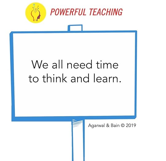 Powerful Teaching Sign We all need time to think and learn