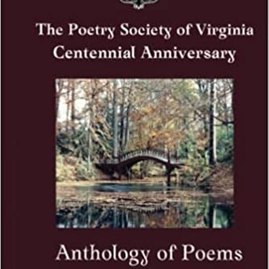 Two of my poems are included in the Centennial Anniversary Anthology of the Poetry Society of Virginia. Purchase your copy from Amazon.