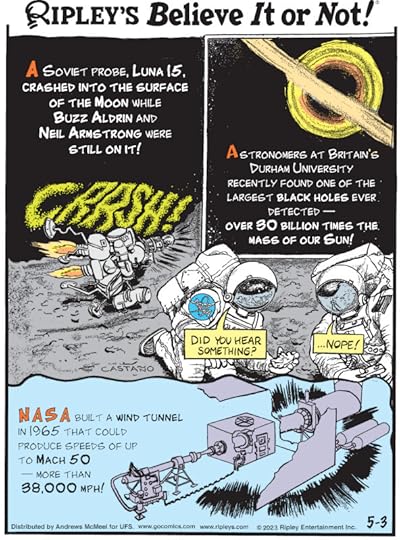1. A Soviet probe, Luna 15, crashed into the surface of the moon while Buzz Aldrin and Neil Armstrong were still on it! 2. Astronomers at Britain's Durham University recently found one of the largest black holes ever detected - over 30 billion times the mass of our sun! 3. NASA built a wind tunnel in 1965 that could produce speeds of up to Mach 50 - more than 38,000 mph!
