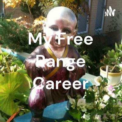 My Free Range Career