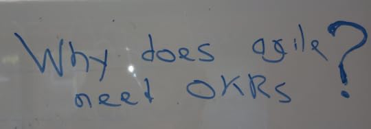 Why does agile need OKRs?