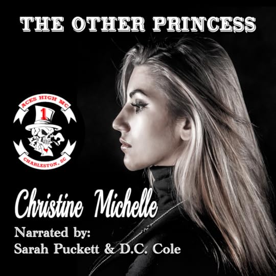 The Other Princess (Aces High MC - Charleston Book 1) by Christine Michelle