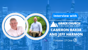 Grace Church Takes the Marketplace Mission Trip with Cameron Baker and Jeff Harmon, Ep #144  