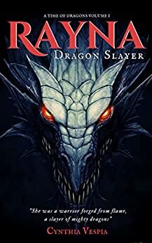 Book Cover: Rayna: Dragon Slayer, Cynthia Vespia