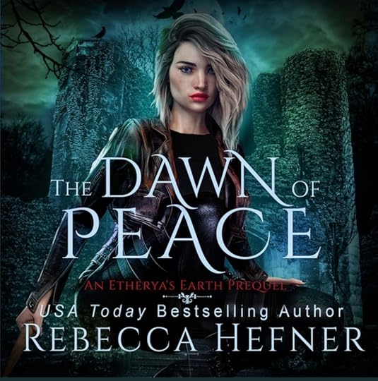 Rebecca Hefner Etherya's Earth bk 0.5 The Dawn of Peace