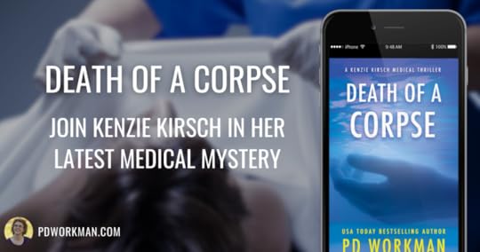 Death of a Corpse Join Kenzie Kirsch in her latest medical mystery