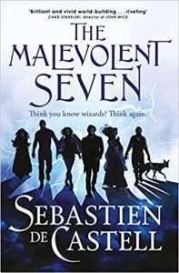 Cover for The Malevolent Seven by Sebastien de Castell 