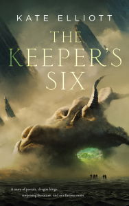 Cover for The Keeper's Six by Kate Elliott