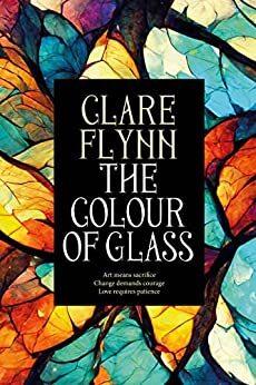 cover image of The Colour of Glass by Clare Flynn 