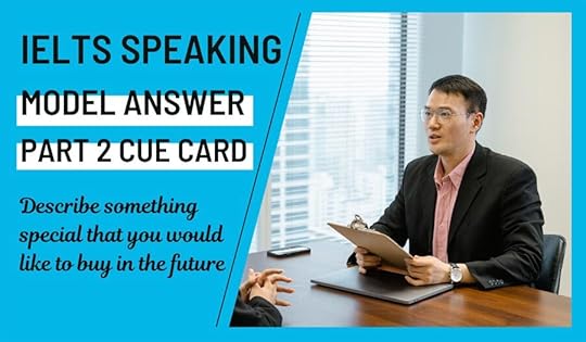 IELTS Speaking Part 2 Model Answer 2023