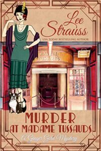 Murder at Madame Tussaud's by Lee Strauss