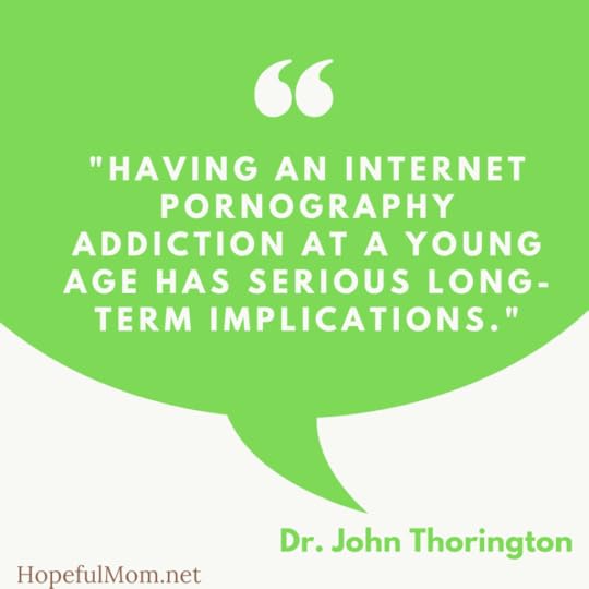 pornography addiction quote by Dr. John Thorington