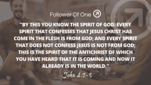 Testing Our Ideas Part 2 – 1 John 4:2-3
