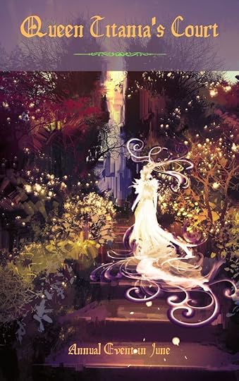 Queen Titania's Court, Annual Event in June