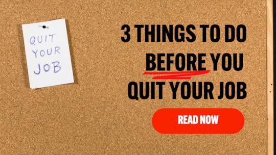 Three things to do before you quit your job to start a business