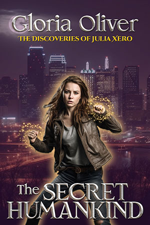 The Secret Humankiknd — Book 1 of the Discoveries of Julia Xero Urban Fantasy Series