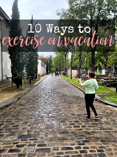 Contrary to popular belief, calories do count on vacation, so you might want to add additional exercise to your vacation itinerary.