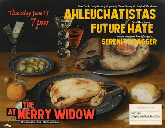 Flyer for show featuring Ahleuchatistas, Serenity Dagger, and Future Hate
