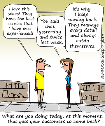 Manage the Moment That Gets Customers To Come Back