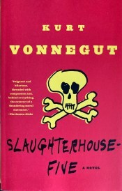 Slaughterhouse Five by Kurt Vonnegut