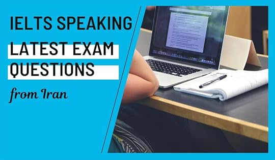IELTS Speaking Latest Questions Iran June 2023