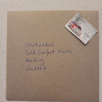 Square envelope address:StarkaddersCold Comfort FarmHowlingSussex