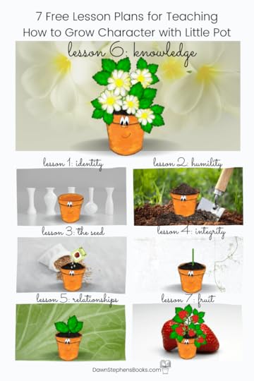 7 lessons in education for character with Little Pot lesson 6 bloom knowledge