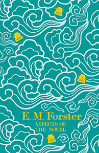 Aspects of the Novel by E.M. Forster
