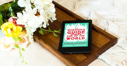 The Worrier's Guide to the End of the World by Torre DeRoche