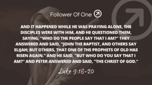 Who Is Jesus? – Luke 9:18-20