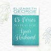 15 Verses to Pray for Your Husband by Elizabeth George
