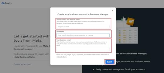 Facebook will need you for your business name, your Facebook business page, your name, and your email address.