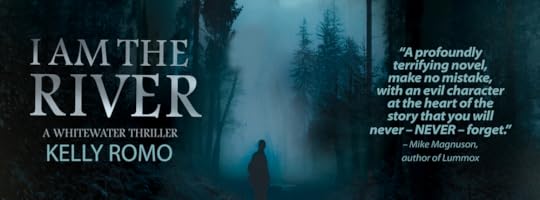 I AM THE RIVER, A Whitewater Thriller