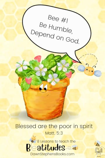 Beatitude 1: Be humble; depend on God is how to be poor in Spirit. 8 beatitudes lessons with Little Pot.